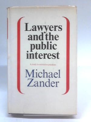 Imagen del vendedor de Lawyers And The Public Interest: A Study Of Restrictive Practices a la venta por World of Rare Books