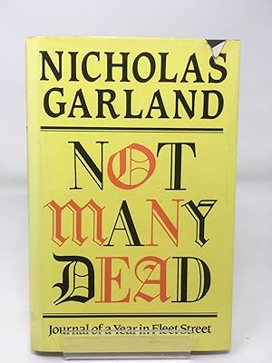 Seller image for Not Many Dead: Journal of a Year in Fleet Street for sale by Cambridge Recycled Books