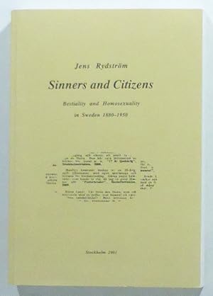 Image du vendeur pour Sinners and Citizens. Bestiality and Homosexuality in Sweden, 1880-1950. mis en vente par Patrik Andersson, Antikvariat.