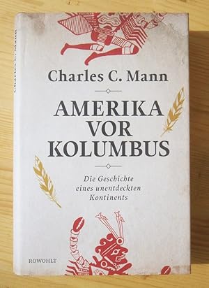 Bild des Verkufers fr Amerika vor Kolumbus - Die Geschichte eines unentdeckten Kontinents zum Verkauf von Versandantiquariat Manuel Weiner
