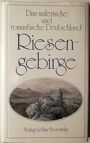 Bild des Verkufers fr Das malerische und romantische Deutschland - Riesengebirge. Mit 30 Stahlstichen zum Verkauf von Klaus Kreitling