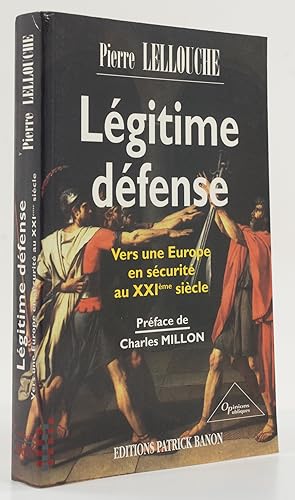 Image du vendeur pour Lgitime dfense. Vers une Europe en scurit au XXIme sicle. - mis en vente par Antiquariat Tautenhahn