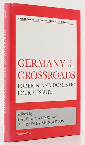 Bild des Verk�ufers f�r Germany at the Crossroads. Foreign and Domestic Policy Issues. - zum Verkauf von Antiquariat Tautenhahn