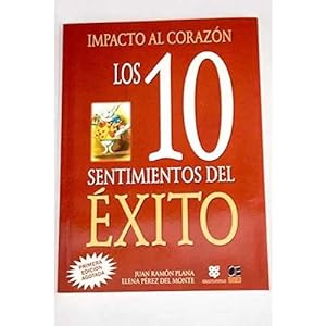 Imagen del vendedor de IMPACTO AL CORAZN. LOS 10 SENTIMIENTOS DEL XITO a la venta por Urbano Librera Infinita