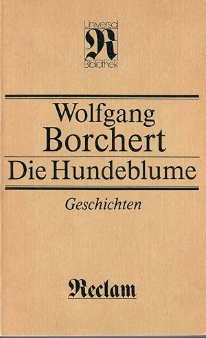 Bild des Verkufers fr Die Hundeblume - Geschichten; Nachwort von Gnther Cwojdrak - Reclams Universal-Bibliothek - Band 122 - 6. Auflage 1987 zum Verkauf von Walter Gottfried