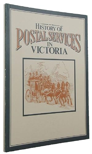 HISTORY OF POSTAL SERVICES IN VICTORIA