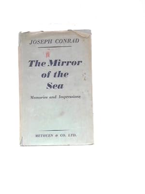 Imagen del vendedor de The Mirror Of The Sea: Memoirs And Impressions a la venta por World of Rare Books