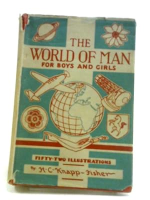 Bild des Verkufers fr The World of Man for Boys and Girls zum Verkauf von World of Rare Books