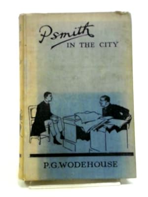 Immagine del venditore per Psmith In The City venduto da World of Rare Books