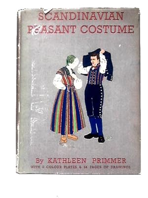 Imagen del vendedor de Scandinavian Peasant Costume, With Eight Plates In Colour And Sixty-four Pages Of Pencil Drawings (Peasant Art And Costume Series) a la venta por World of Rare Books