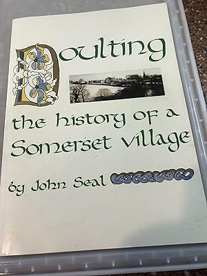 Doulting, the History of a Somerset Village - From Prehistory to 1840
