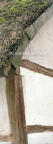 Bild des Verkufers fr Planerwerkstatt Dorf Mecklenburg - 9. Planerwerkstatt der Archtektenkammer Mecklenburg-Vorpommern; Mit zahlreichen Abbildungen - Vorwort von Joachim Brenncke - Herausgeber: Architektenkammer M-V, Schwerin - Redaktion: Olaf Bartels zum Verkauf von Walter Gottfried