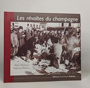 Bild des Verkufers fr Les rvoltes du champagne zum Verkauf von crealivres