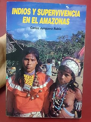 Image du vendeur pour Indios y supervivencia en el Amazonas mis en vente par Librera Eleutheria