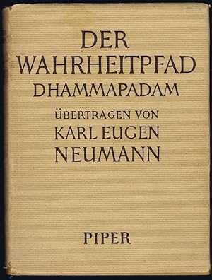 Der Wahrheitspfad. Dhammapadam. Ein buddhistisches Denkmal.