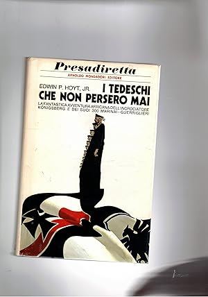 Seller image for I tedeschi che non persero mai. L'incrociatore Konigsberg e dei sui 300 marinai. for sale by Libreria Gull