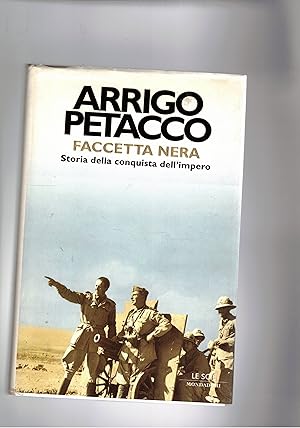 Seller image for Faccetta nera. Storia della conquista dell'impero. Coll. Le SCie. for sale by Libreria Gull