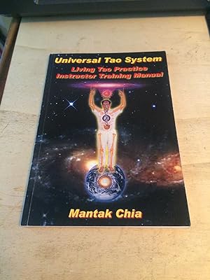 Seller image for Universal Tao System: Living Tao Practice Instructor Training Manual for sale by Dreadnought Books