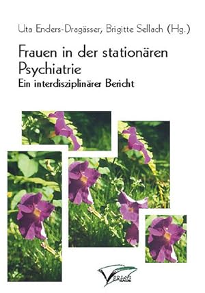 Bild des Verkufers fr Frauen in der stationren Psychiatrie: Ein interdisziplinrer Bericht Ein interdisziplinrer Bericht zum Verkauf von Berliner Bchertisch eG