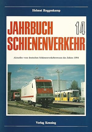 Imagen del vendedor de Jahrbuch Schienenverkehr. Aktuelles vom deutschen Schienenverkehrswesen des Jahres 1994. Heft 14. a la venta por Lewitz Antiquariat