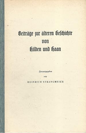 Bild des Verkufers fr Beitrge zur lteren Geschichte von Hilden und Haan. Niederbergische Beitrge Quellen und Forschungen zur Heimatkunde Niederbergs. Band 2. zum Verkauf von Lewitz Antiquariat