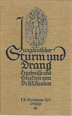 Jungdeutscher Sturm und Drang. Ergebnisse und Studien von Dr. H.H. Houben.