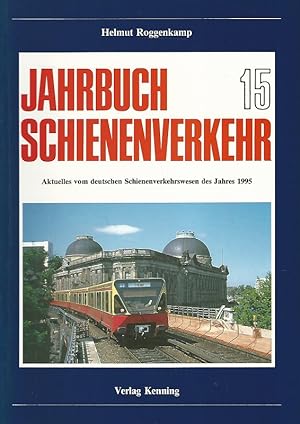 Imagen del vendedor de Jahrbuch Schienenverkehr. Aktuelles vom deutschen Schienenverkehrswesen des Jahres 1995. Heft 15. a la venta por Lewitz Antiquariat