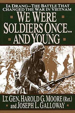 Seller image for We Were Soldiers Once.And Young: Ia Drang The Battle That Changed the War in Vietnam for sale by -OnTimeBooks-