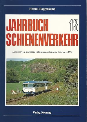 Imagen del vendedor de Jahrbuch Schienenverkehr. Aktuelles vom deutschen Schienenverkehrswesen des Jahres 1993. Heft 13. a la venta por Lewitz Antiquariat