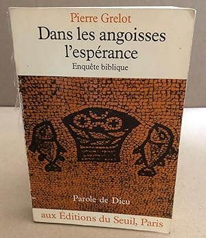 Dans les angoisses l'espérance - enquête biblique