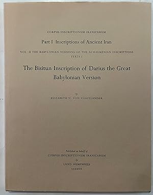 Seller image for The Bisitun inscription of Darius the Great : Babylonian version [Corpus Inscriptionum Iranicarum. l. Inscriptions of Ancient Iran, v. 2, pt. l] for sale by Joseph Burridge Books