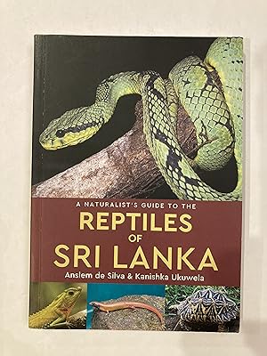 A NATURALIST'S GUIDE TO THE REPTILES OF SRI LANKA