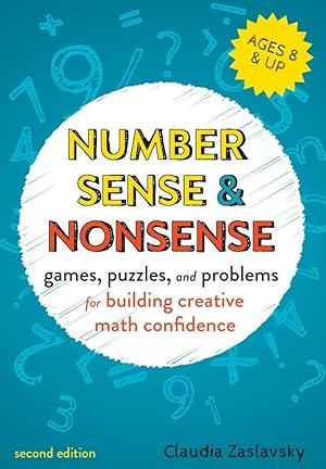 Seller image for Number Sense and Nonsense: Games, Puzzles, and Problems for Building Creative Math Confidence for sale by Redux Books