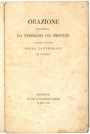 Seller image for Orazione pronunziata da Tommaso co. Piovene canonico teologo nella cattedrale di Vicenza. for sale by Libreria Alberto Govi di F. Govi Sas