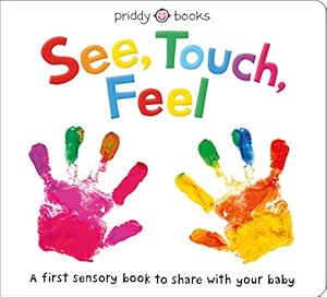 Immagine del venditore per See, Touch, Feel: A First Sensory Book venduto da Reliant Bookstore