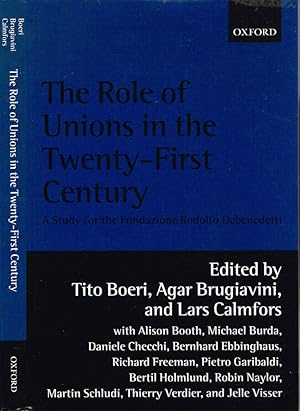 Bild des Verkufers fr The Role of Unions in the Twenty-First Century A Study for the Fondazione Rodolfo Debenedetti zum Verkauf von Biblioteca di Babele