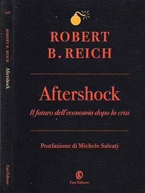 Immagine del venditore per Aftershock Il futuro dell'economia dopo la crisi venduto da Biblioteca di Babele