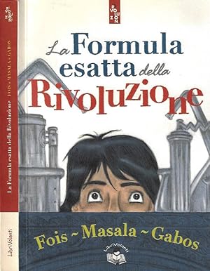 Bild des Verkufers fr La formula esatta della Rivoluzione zum Verkauf von Biblioteca di Babele