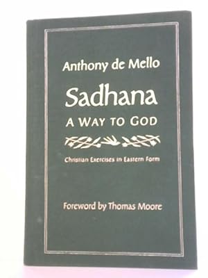 Seller image for Sadhana: A Way to God - Christian Exercises in Eastern Form for sale by World of Rare Books