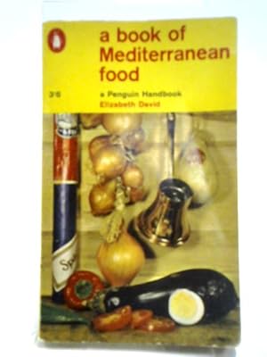 Imagen del vendedor de A Book Of Mediterranean Food. Penguin Handbook No Ph27 a la venta por World of Rare Books