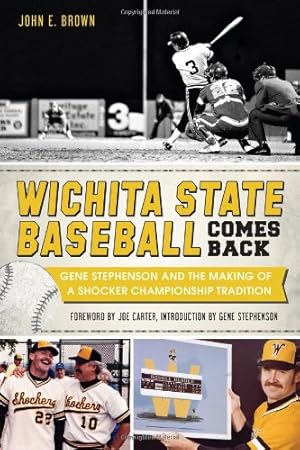 Seller image for Wichita State Baseball Comes Back:: Gene Stephenson and the Making of a Shocker Championship Tradition (Sports) for sale by Reliant Bookstore