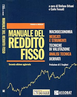 Immagine del venditore per Manuale del Reddito Fisso Macroeconomia - Mercati e strumenti - Tecniche di valutazione - Analisi tecnica - Derivati venduto da Biblioteca di Babele