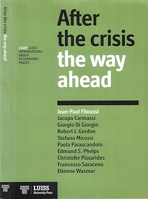 Image du vendeur pour After The Crisis: The Way Ahead mis en vente par Biblioteca di Babele