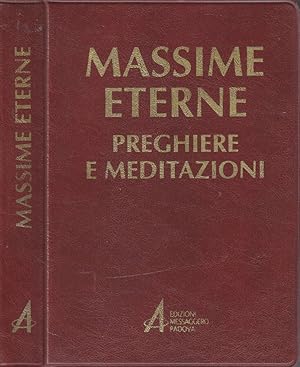 Imagen del vendedor de Massime eterne Preghiere e meditazioni a la venta por Biblioteca di Babele