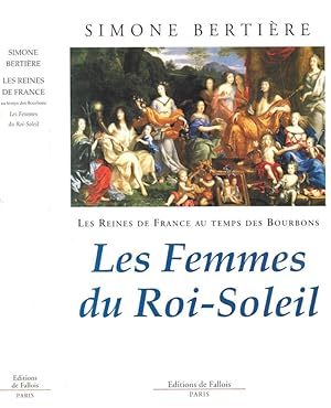 Bild des Verkufers fr Les reines de France au temps des Bourbons. Volume II " Les Femmes du Roi-Soleil " zum Verkauf von Biblioteca di Babele