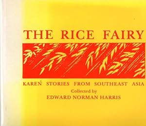 Seller image for The Rice Fairy: Karen Stories from Southeast Asia for sale by -OnTimeBooks-