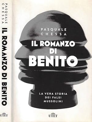 Imagen del vendedor de Il romanzo di Benito La vera storia dei falsi Mussolini a la venta por Biblioteca di Babele