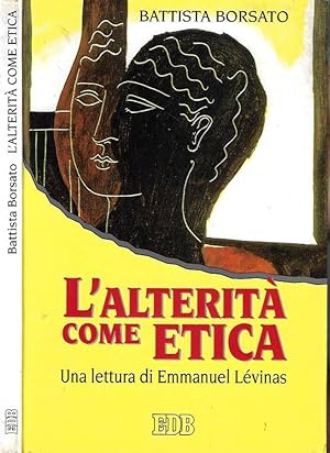 Imagen del vendedor de L'alterit come etica Una lettura di Emmanuel Levinas a la venta por Biblioteca di Babele