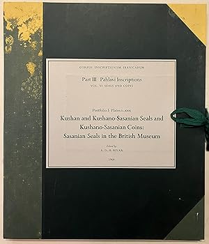 Seller image for Kushan and Kushano-Sasanian seals and Kushano-Sasanian coins : Sasanian seals in the British Museum [Corpus inscriptionum Iranicarum, pt. 3, v. 6, portfolio 1] for sale by Joseph Burridge Books