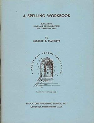 Bild des Verkufers fr A spelling workbook,: Emphasizing rules and generalizations for corrective drill zum Verkauf von -OnTimeBooks-